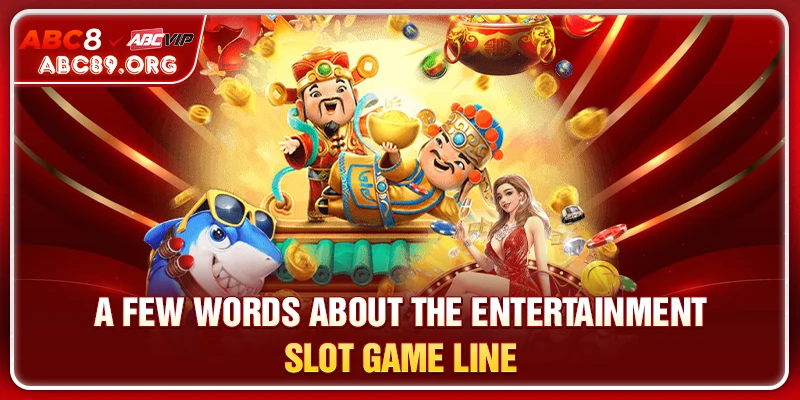 A few words about the entertainment slot game line
