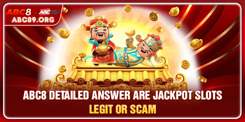 ABC8 detailed answer Are Jackpot Slots Legit Or Scam