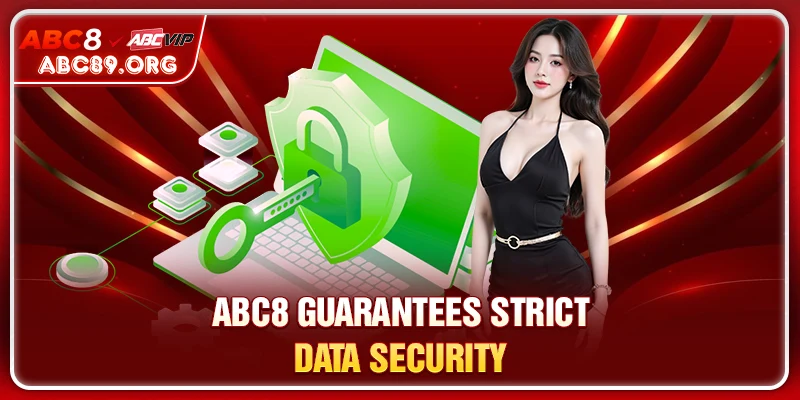ABC8 guarantees strict data security