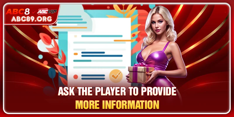 Request members to provide additional information when necessary