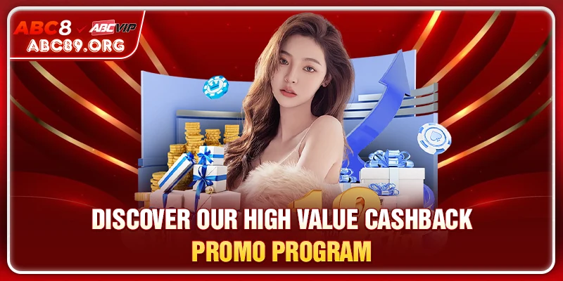 Discover our high value Cashback Promo program