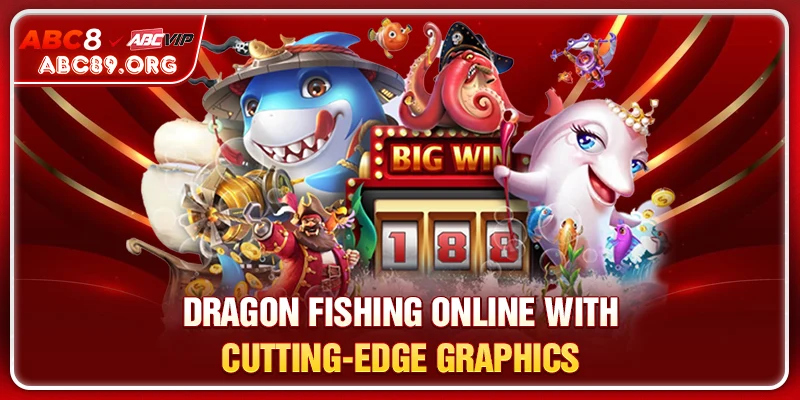 Dragon Fishing Online with cutting-edge graphics