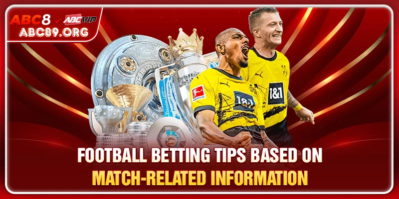 Football Betting Tips based on match-related information