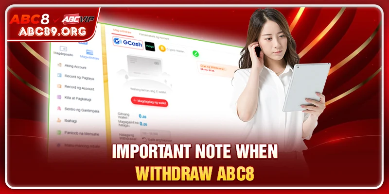 Important note when WITHDRAW ABC8