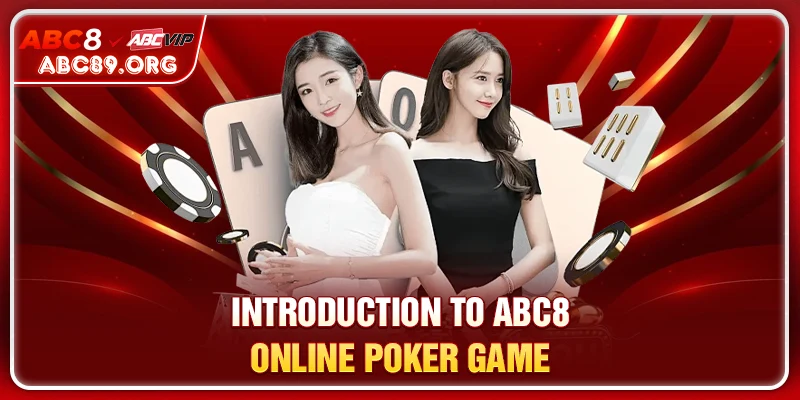 Introduction to ABC8 online Poker game