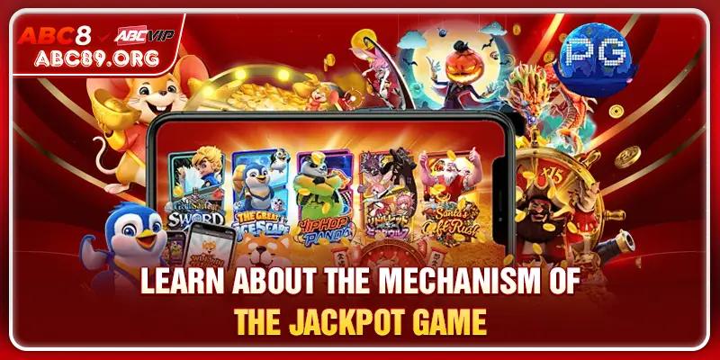 Learn about the mechanism of the jackpot game