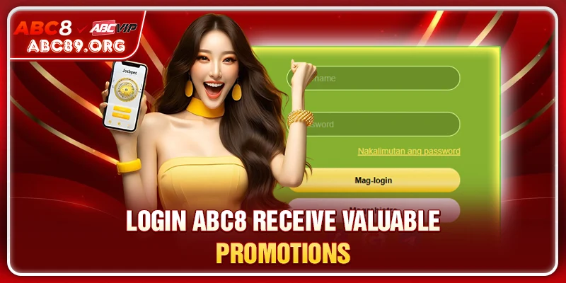 LOGIN ABC8 receive valuable promotions