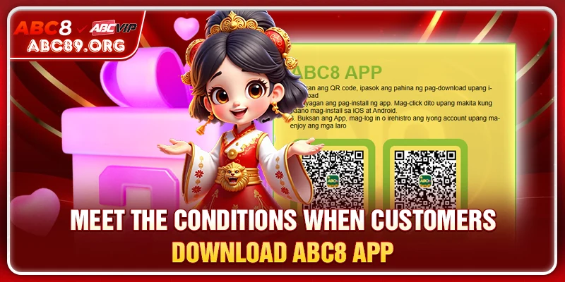 Meet the conditions when customers DOWNLOAD ABC8 APP