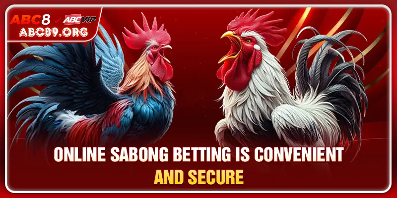 Online sabong betting is convenient and secure