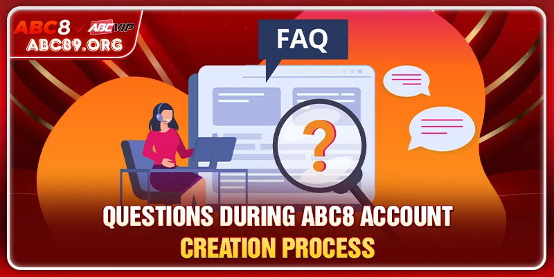 Questions during ABC8 account creation process