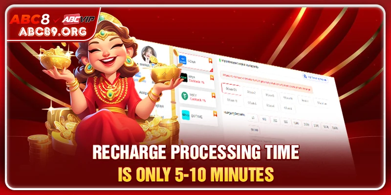 Recharge processing time is only 5-10 minutes