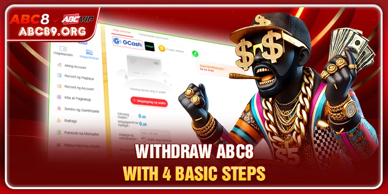 WITHDRAW ABC8 with 4 basic steps